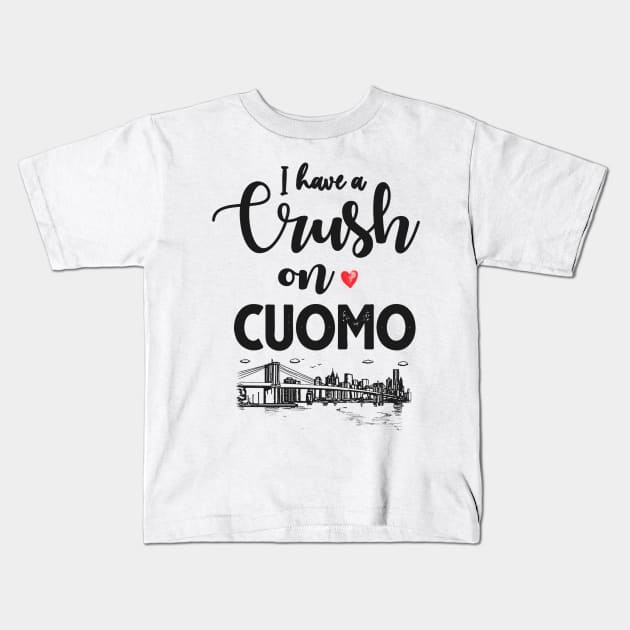 I Have A Crush On Cuomo Kids T-Shirt by DAN LE